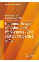 Ergonomic Design of Products and Worksystems - 21st Century Perspectives of Asia