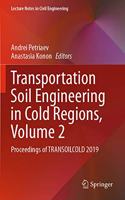 Transportation Soil Engineering in Cold Regions,  Volume 2