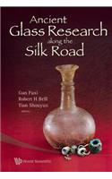 Ancient Glass Research Along the Silk Road