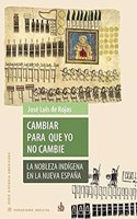 CAMBIAR PARA QUE YO NO CAMBIE . ESPANA