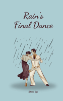 Rain's Final Dance