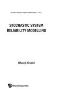 Stochastic System Reliability Modelling: (5 Series In Modern Applied Mathematics)
