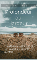 Profondeur ou largeur