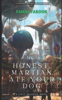 Honest, the Martian Ate Your Dog