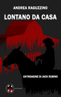 Lontano da casa: Un'indagine di Jack Rubino