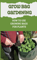 Grow Bag Gardening