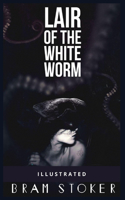 The Lair of the White Worm: Illustrated