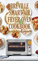 Breville Smart Air Fryer Oven Cookbook