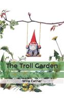 The Troll Garden