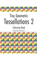 Tiny Geometric Tessellations 2