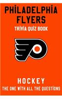 Philadelphia Flyers Trivia Quiz Book - Hockey - The One With All The Questions: NHL Hockey Fan - Gift for fan of Philadelphia Flyers