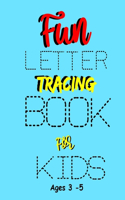 Fun Letter Tracing Book for Kids Ages 3-5