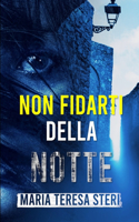 Non fidarti della notte: (Thriller psicologico)