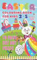 Easter Colouring Book for Kids 2-5 year old: A Fun Activity book for colouring, doodling, cutting, gluing, puzzles I 80 Pages