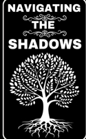 Navigating the Shadows: Your Guide to Mastering Shadow Work and Unleashing Your Inner Light