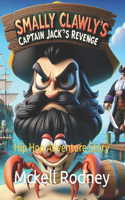 Smally Clawly's Captain Jack's Revenge: Hip Hop Adventure Story