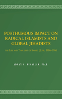 Posthumous Impact on Radical Islamists and Global Jihadists