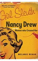 Girl Sleuth: Nancy Drew and the Women Who Created Her