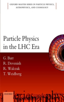 Particle Physics in the Lhc Era