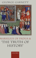 Marsilius of Padua and 'the Truth of History'