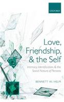 Love, Friendship, and the Self