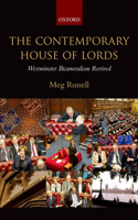 The Contemporary House of Lords: Westminster Bicameralism Revived