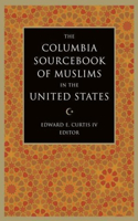 Columbia Sourcebook of Muslims in the United States