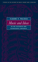 Music and Ideas in the Sixteenth and Seventeenth Centuries