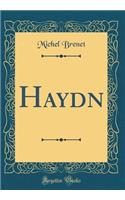 Haydn (Classic Reprint)
