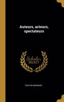 Auteurs, acteurs, spectateurs