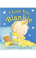 I Love You, Blankie