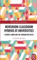 Newsroom-Classroom Hybrids at Universities