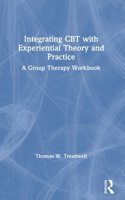 Integrating CBT with Experiential Theory and Practice