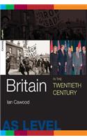 Britain in the Twentieth Century