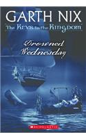 The Drowned Wednesday: (The Keys to the Kingdom)