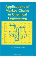 Applications of Markov Chains in Chemical Engineering