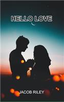 Hello Love: Poems