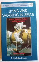 Living and Working in Space: Human Behavior, Culture and Organization (Wiley-Praxis Series in Space Science and Technology)