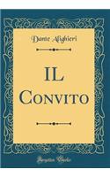 IL Convito (Classic Reprint)