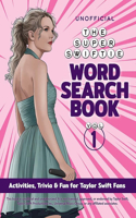 Unofficial Super Swiftie Word Search Book (Volume 1)