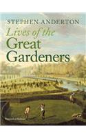 Lives of the Great Gardeners