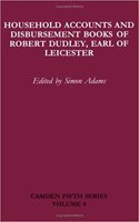 Household Accounts and Disbursement Books of Robert Dudley, Earl of Leicester: Volume 6