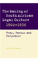 Making of South African Legal Culture 1902-1936
