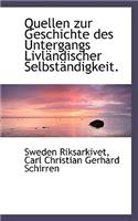 Quellen zur Geschichte des Untergangs LivlAcndischer SelbstAcndigkeit.