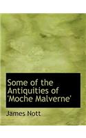 Some of the Antiquities of 'Moche Malverne'