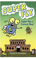 Super Fly Vs. Furious Flea!