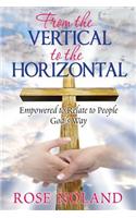 From the Vertical to the Horizontal