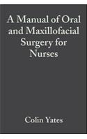 Manual of Oral and Maxillofacial Surgery for Nurses