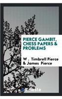 Pierce Gambit, Chess Papers & Problems