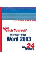 Sams Teach Yourself Microsoft Office Word 2003 in 24 Hours